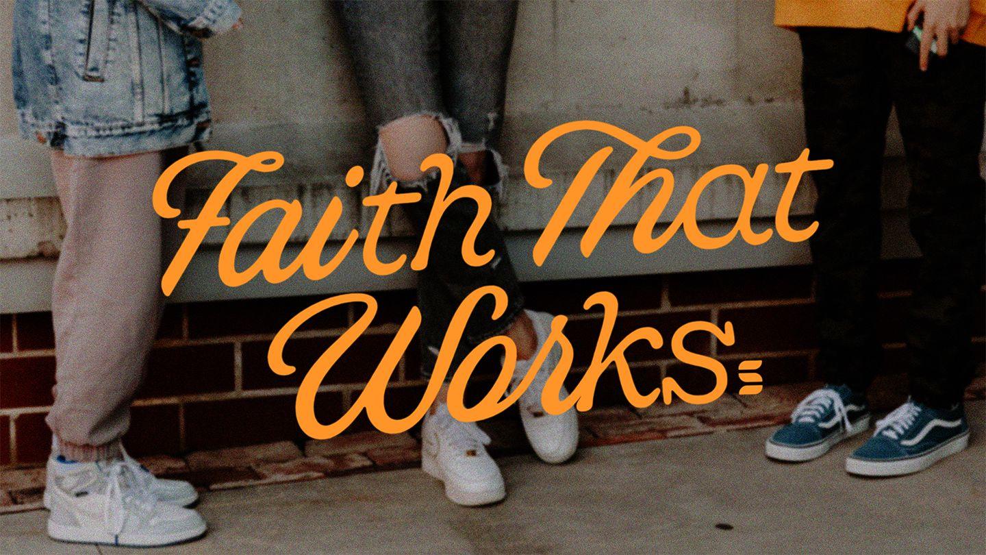 Faith That Works