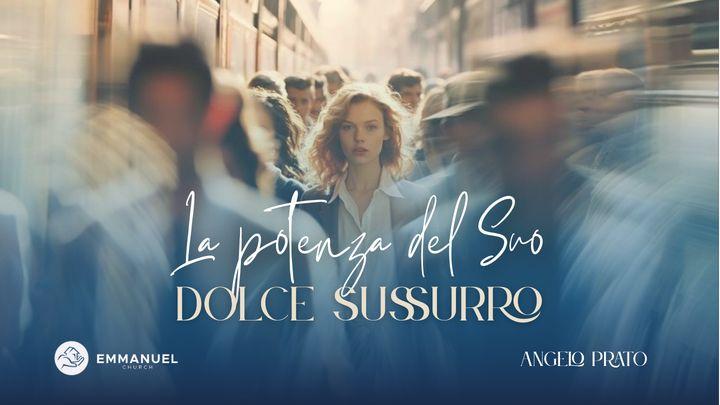 La Potenza del Suo Dolce Sussurro