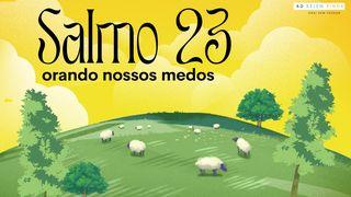 Salmo 23: Orando Os Nossos Medos