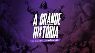 A grande história