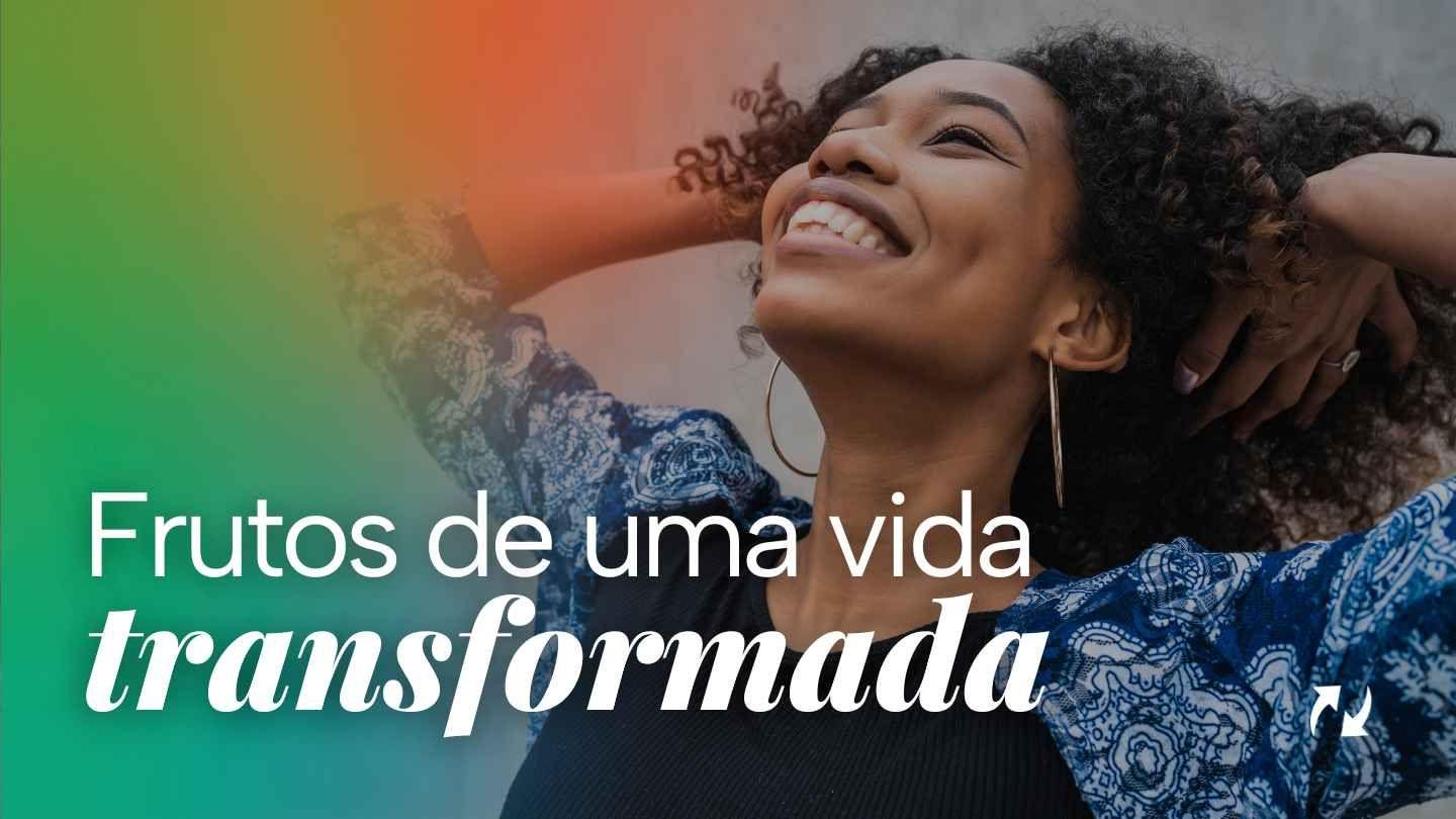 Frutos de uma vida transformada FILIPENSES 4:4 a BÍBLIA para todos Edição Católica