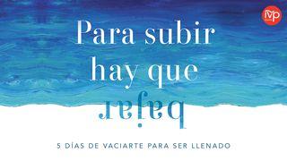 Para Subir Hay Que Bajar