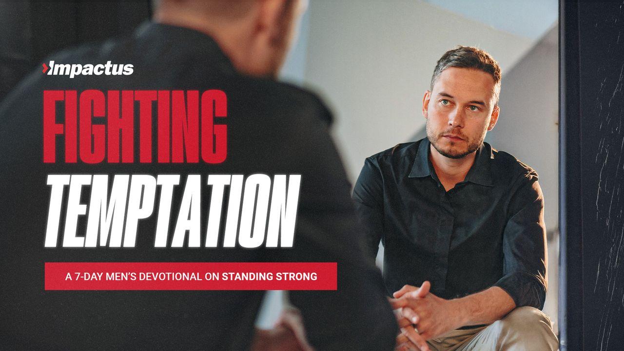 Fighting Temptation