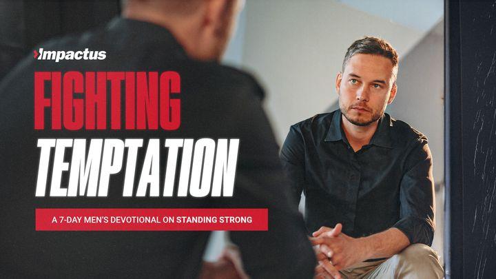 Fighting Temptation