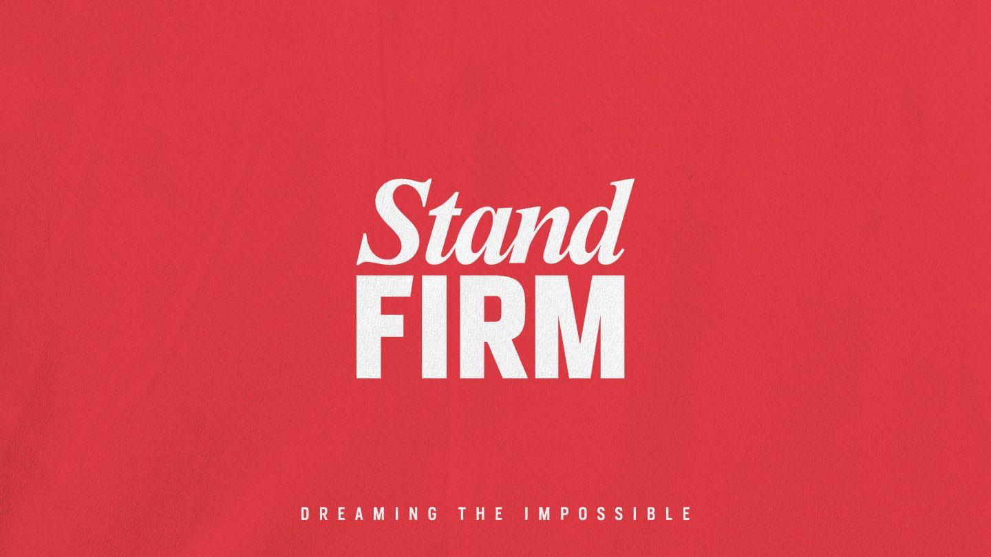Stand Firm