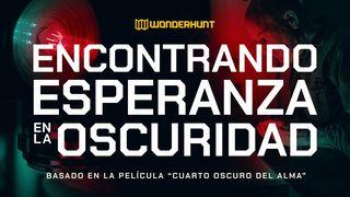 Encontrando Esperanza en La Oscuridad