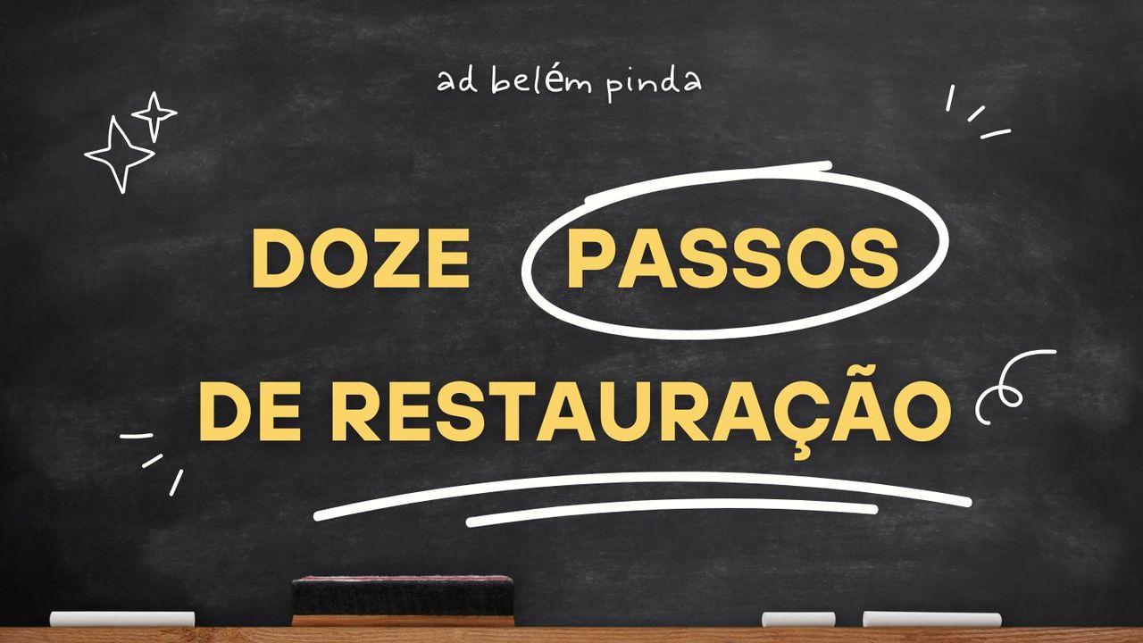 Doze Passos De Restauração