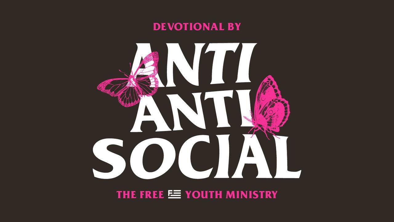 Anti-Anti Social