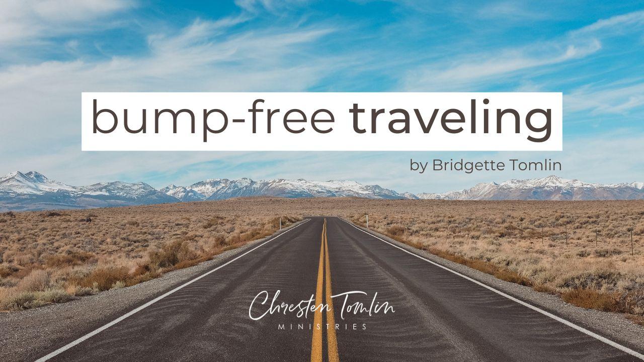 Bump-Free Traveling