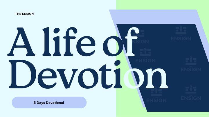 A Life of Devotion