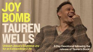 Joy Bomb: A 8-Day Devotional by Tauren Wells