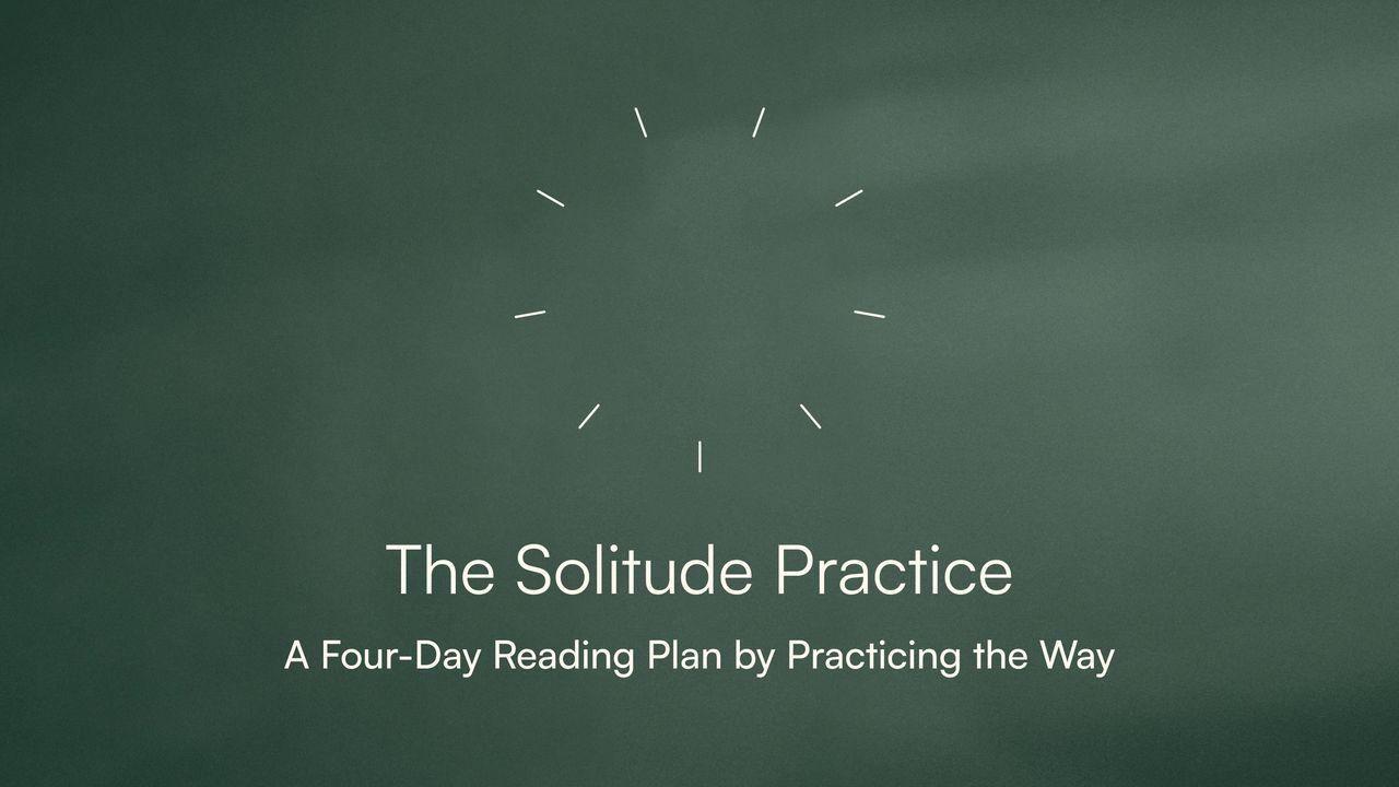 The Solitude Practice