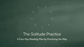 The Solitude Practice