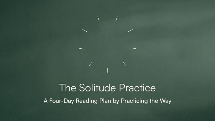 The Solitude Practice