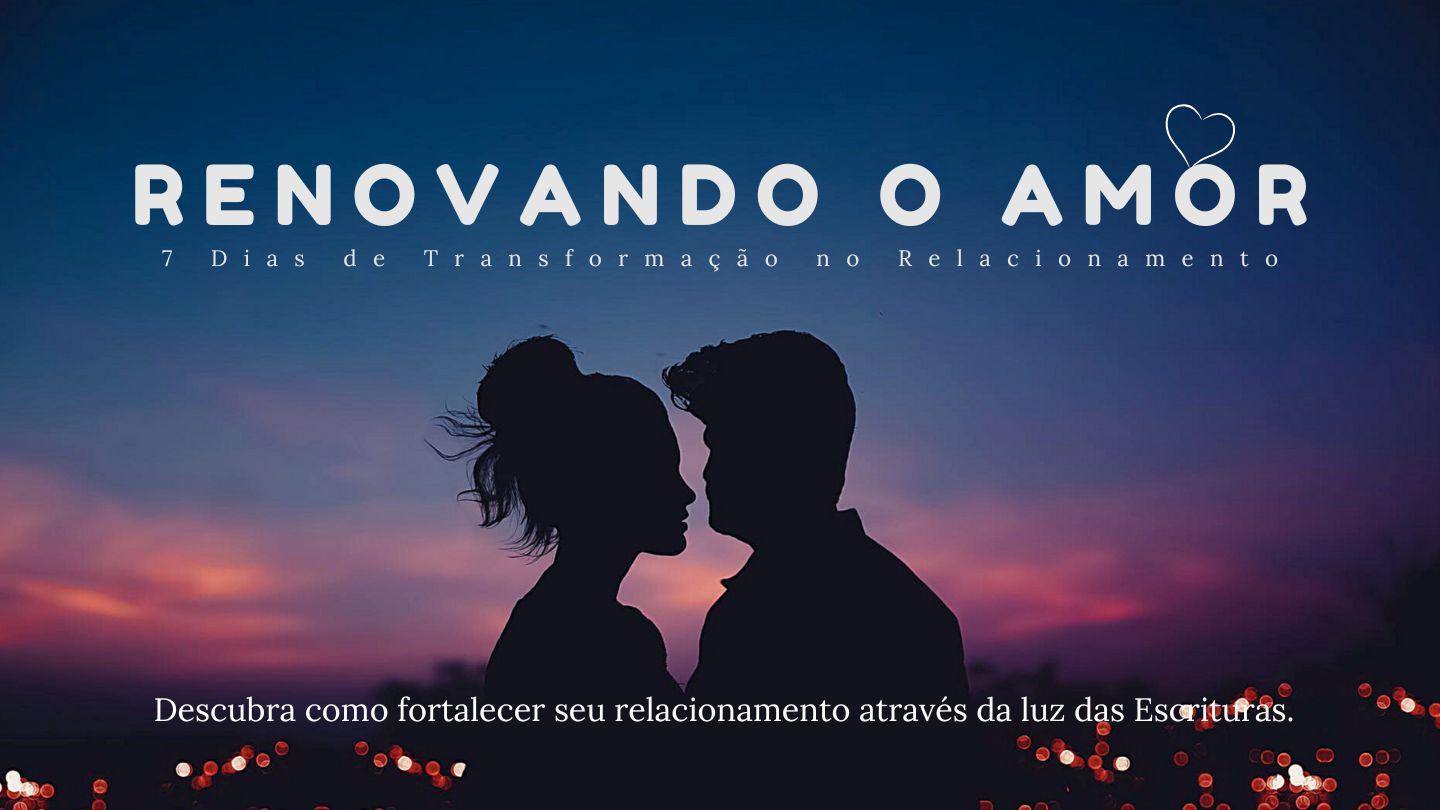 Renovando o Amor: 7 Dias de Transformação no Relacionamento от Матфея 18:20 Современный русский перевод (2-е изд.)