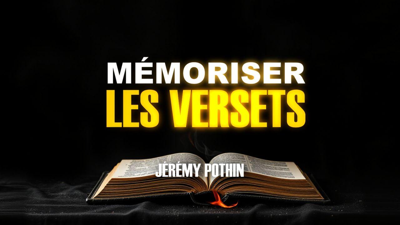 Comment mémoriser la Parole de Dieu ?