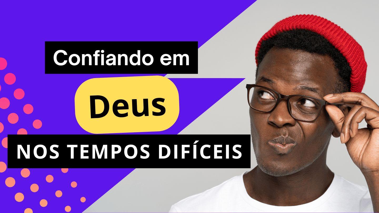 Confiando em Deus nos Tempos Difíceis Salmos 23:4-6 Almeida Revista e Corrigida
