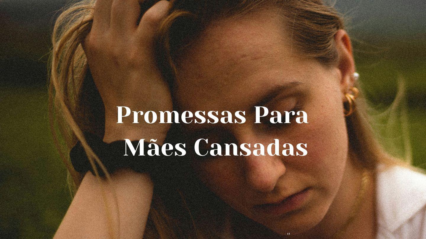 Promessas Para Mães Cansadas