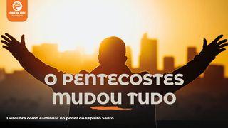 O Pentecostes Mudou Tudo