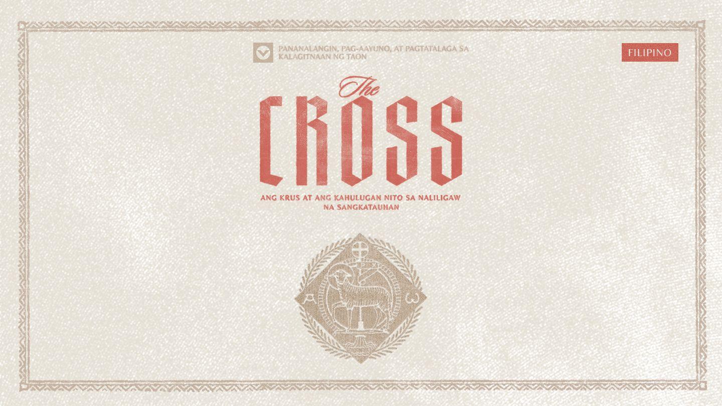 The Cross | Ang Krus at ang Kahulugan Nito sa Naliligaw na Sangkatauhan Colossians 1:17 New International Version
