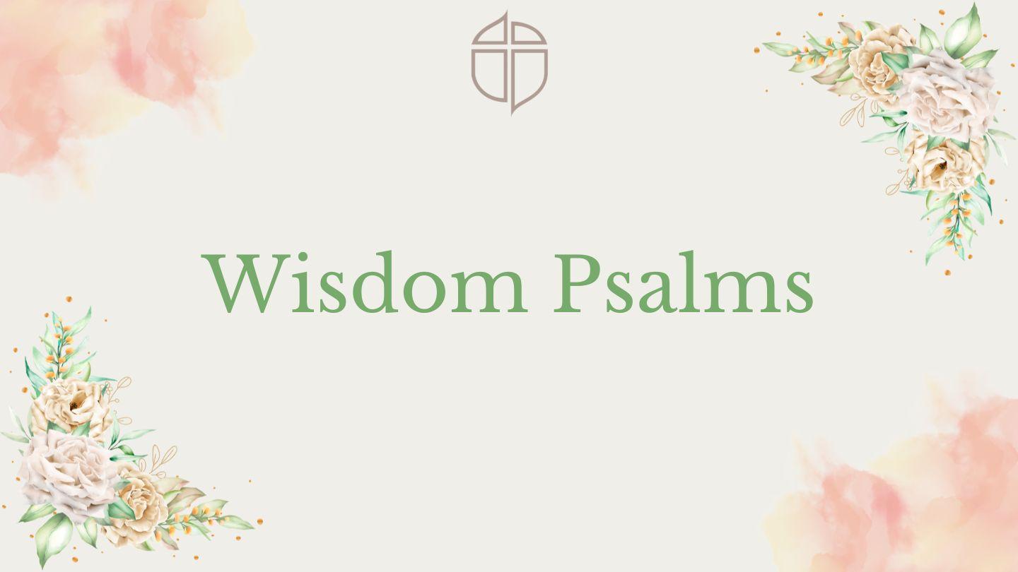 Wisdom Psalms