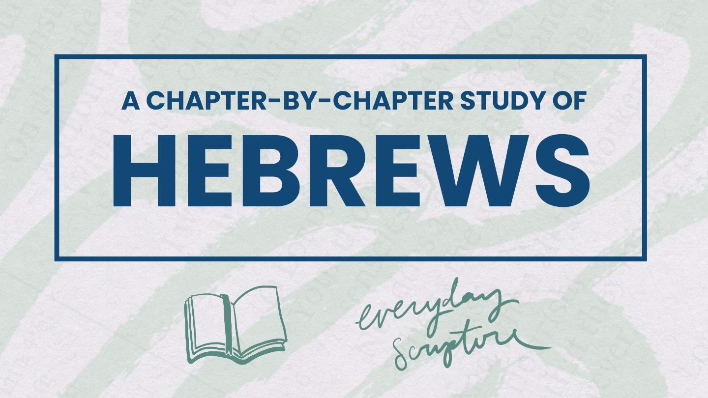 Hebrews | Reading Plan + Study Questions