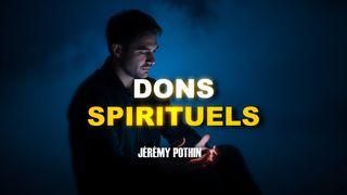 Les clés pour débloquer vos dons spirituels