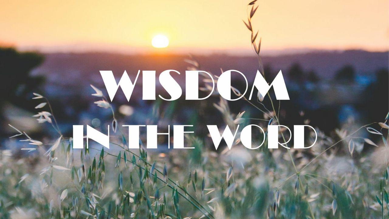 Wisdom in the Word