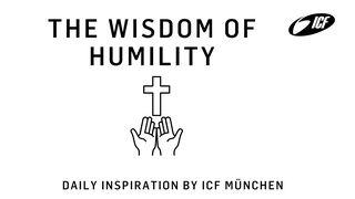 The Wisdom of Humility