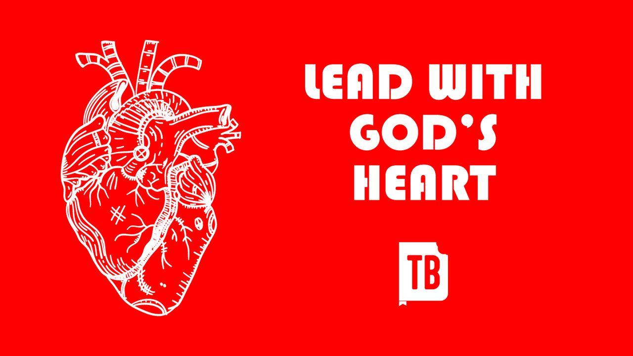 Lead With God’s Heart