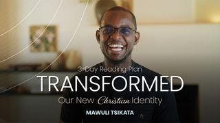 Transformed: Our New Identity in Christ