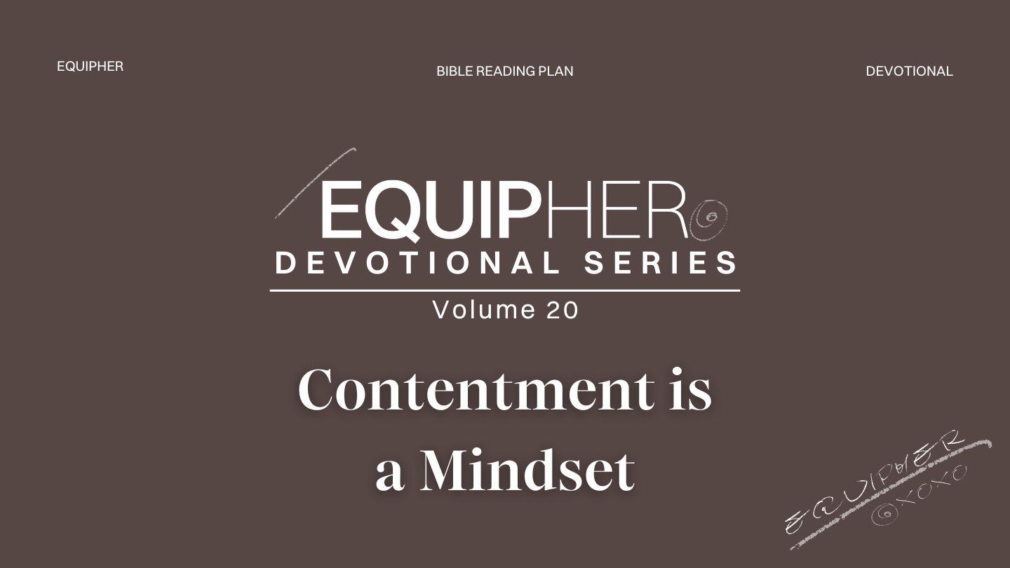 EquipHer Vol. 20: "Contentment Is a Mindset"