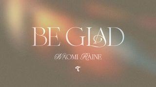 Be Glad