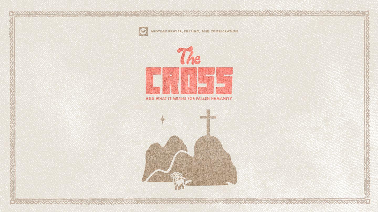 The Cross | and What It Means for Fallen Humanity (Family Devotional)