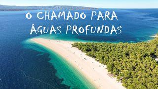 O Chamado Para Águas Profundas