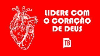 Lidere Com O Coração De Deus