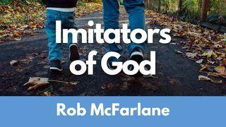 Imitators of God