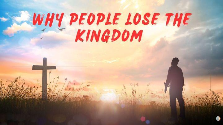 Why People Lose the Kingdom