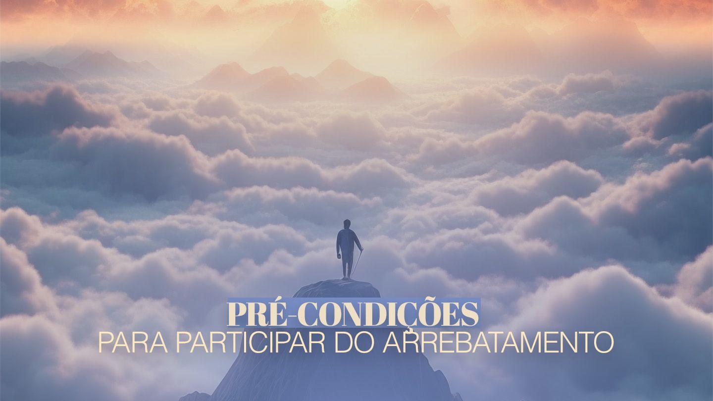 Pré-condições para participar do Arrebatamento 瑪竇攸編耶穌基督聖福音 7:14 白日昇－徐約翰文理新約（缺）