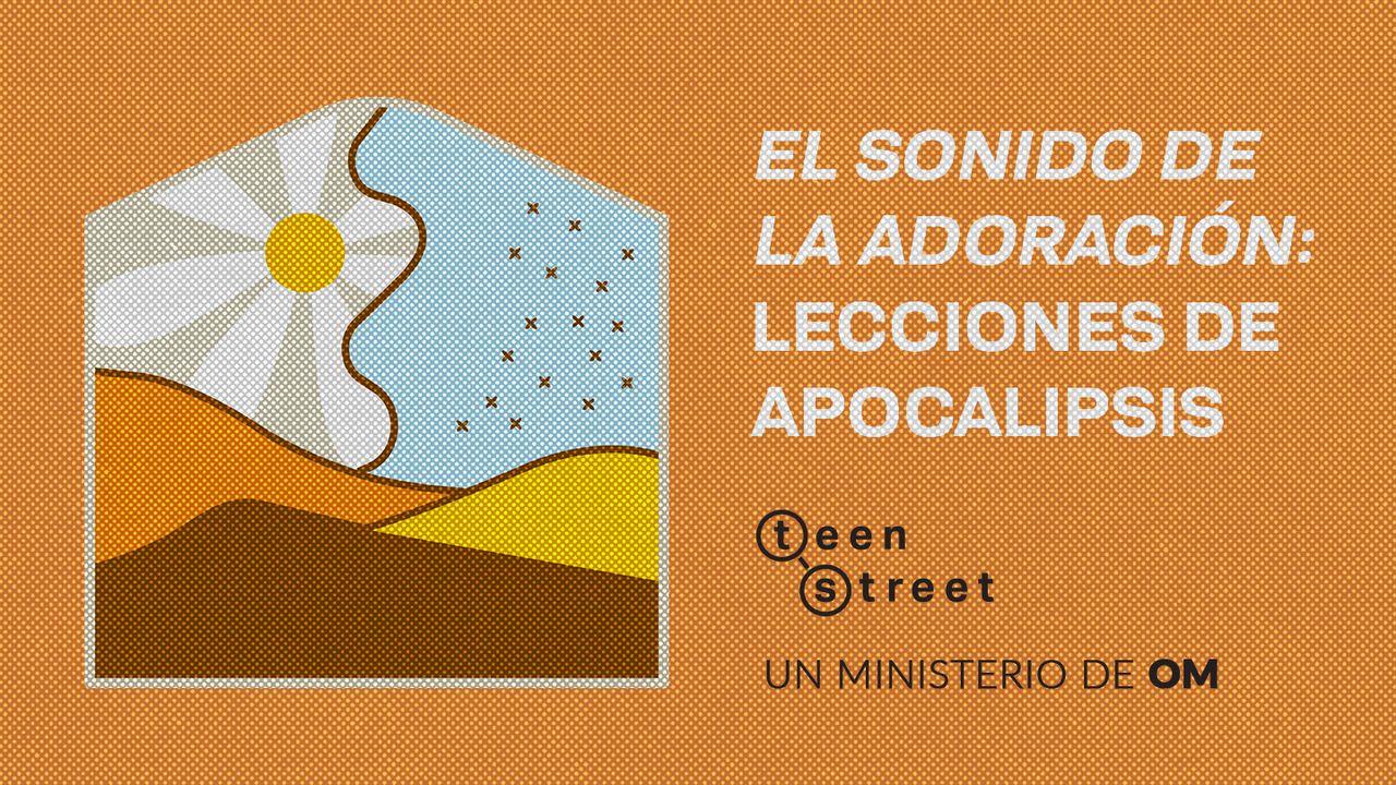 El Sonido De La Adoración: Lecciones De Apocalipsis