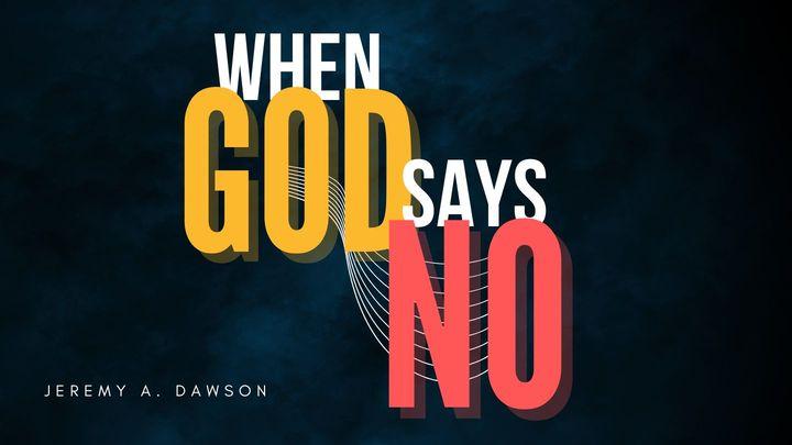 When God Says No!