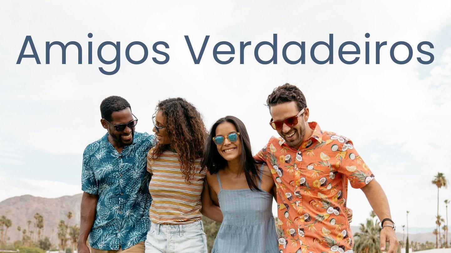 Amigos Verdadeiros