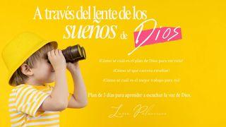 A Través Del Lente De Los Sueños De Dios