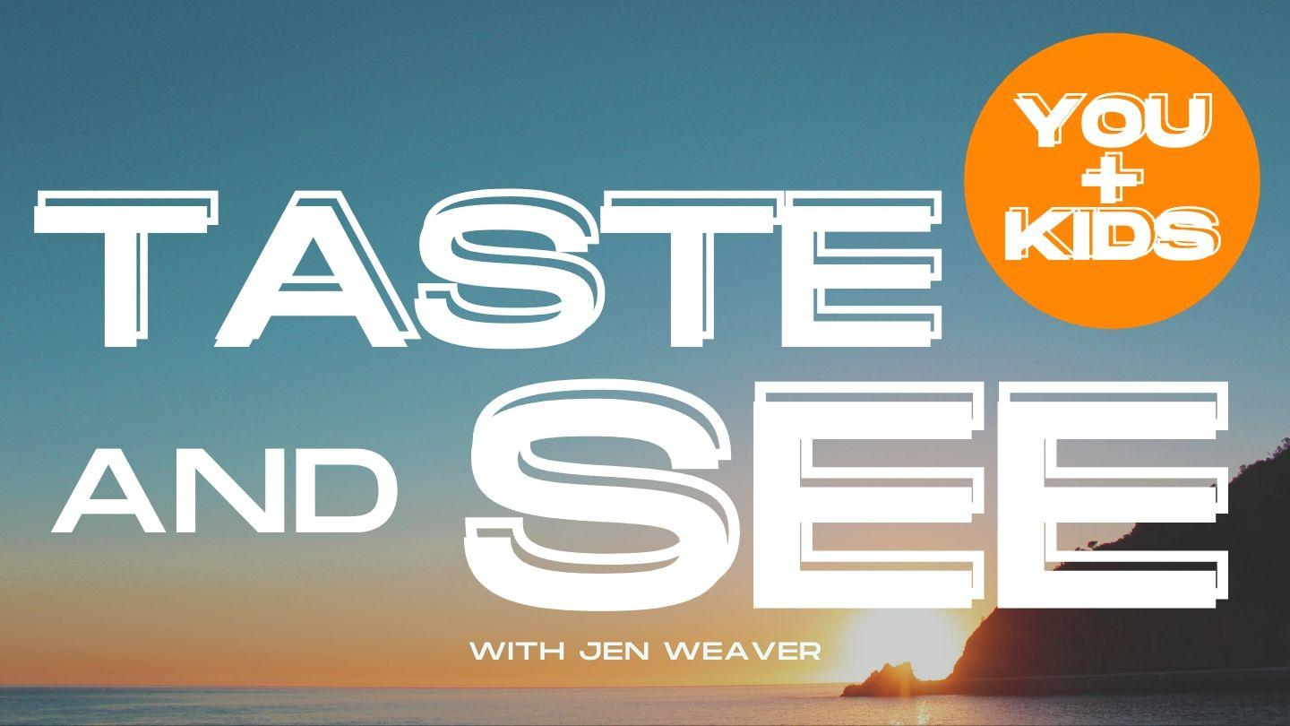 How to Taste and See God's Goodness: Practical Ways for Your Family to Experience God's Presence and Notice His Daily Blessings Psalms 34: Christian Standard Bible