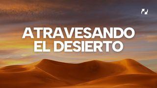 Atravesando El Desierto