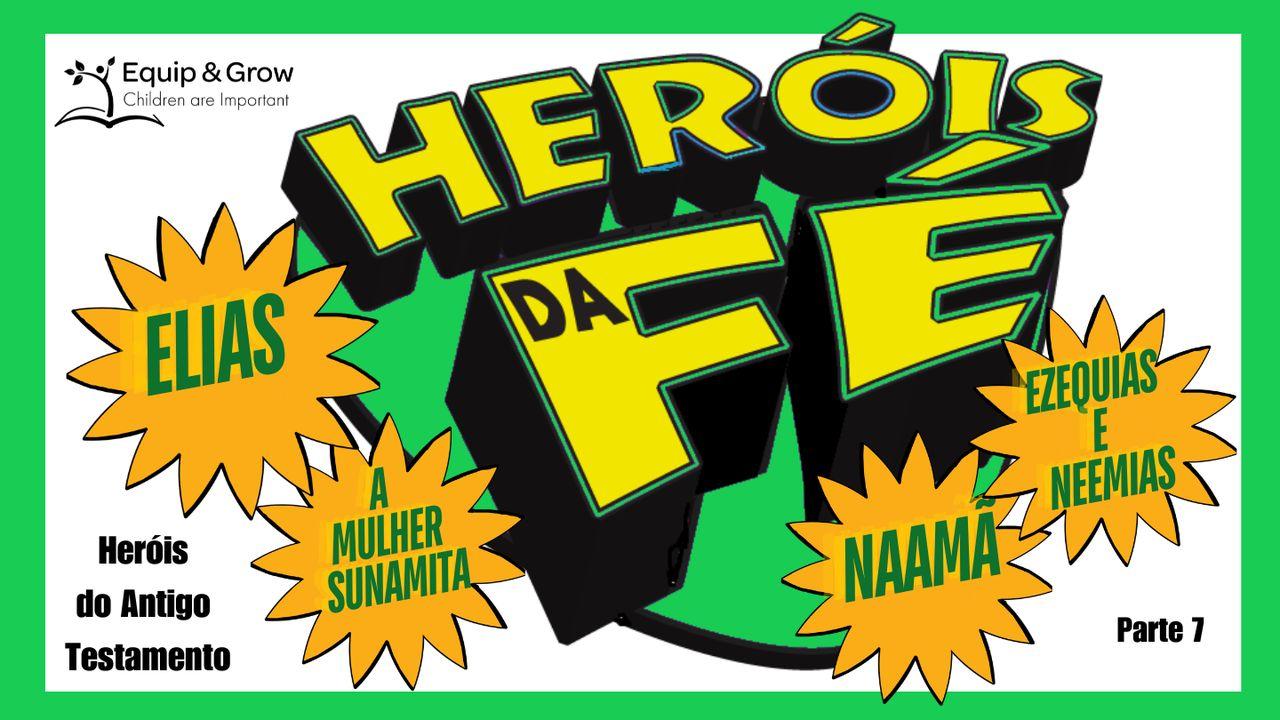 Heróis Da Fé, Parte 7