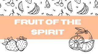 Cultivating the Fruit of the Spirit
