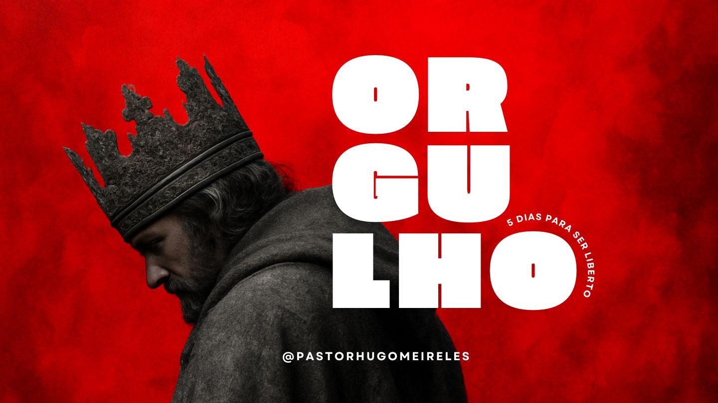 Orgulho: 5 Dias Para Ser Liberto