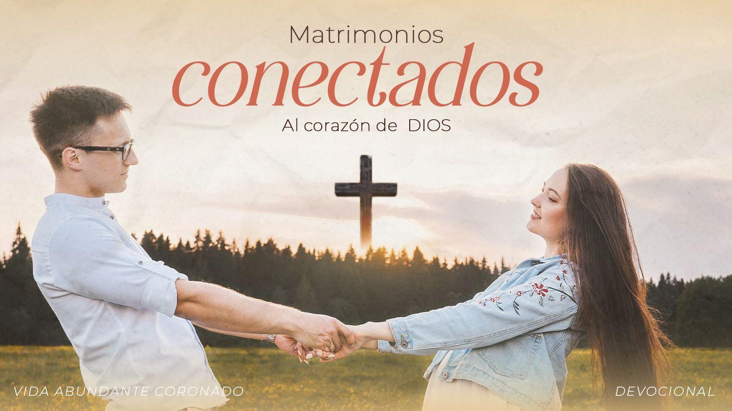 Matrimonios Conectados Al Corazón De Dios