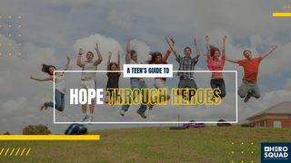 A Teen's Guide To: Hope Through Heroes